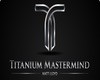 TITANIUM MASTERMIND PROGRAM